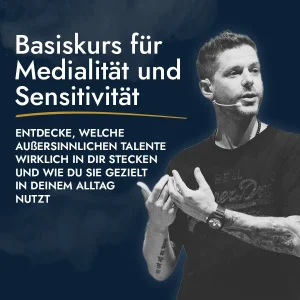 Basiskurs Medialität & Sensitivität